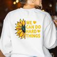 We Can Do Hard Things Kids Teacher Back To School Women's Sweatshirt Back Print White We Can Do Hard Things Kids Teacher Back To School Women's Sweatshirt Back Print White