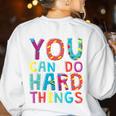 You Can Do Hard Things School Student Teachers Women's Sweatshirt Back Print White You Can Do Hard Things School Student Teachers Women's Sweatshirt Back Print White
