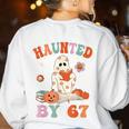 Haunted By 67 Boo Ghost Teacher 6 7 Halloween Costume Women's Sweatshirt Back Print White Haunted By 67 Boo Ghost Teacher 6 7 Halloween Costume Women's Sweatshirt Back Print White