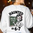Haunted 67 Skeleton Math Teacher Halloween Costume Math Pun Women's Sweatshirt Back Print White Haunted 67 Skeleton Math Teacher Halloween Costume Math Pun Women's Sweatshirt Back Print White
