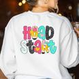 Head Start Team Homeschool Teacher Headstart Back To School Women's Sweatshirt Back Print White