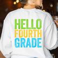 Hello Fourth Grade Shirt 4th Grade Boy Girl Student Teacher Women's Sweatshirt Back Print White Hello Fourth Grade Shirt 4th Grade Boy Girl Student Teacher Women's Sweatshirt Back Print White