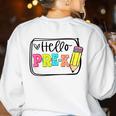 Hello Pre-K Team Preschool Teacher Kids Back To School Women's Sweatshirt Back Print White