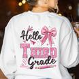 Hello Third Grade First Day Of School Coquette Teacher Girl Women's Sweatshirt Back Print White Hello Third Grade First Day Of School Coquette Teacher Girl Women's Sweatshirt Back Print White