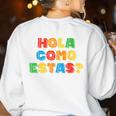 Hola Como Estas Spanish Teacher Fiesta Party Banners Women's Sweatshirt Back Print White
