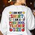 I'm Not Short I'm A Preschool Teacher Size Quote Women Women's Sweatshirt Back Print White