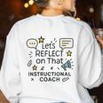 Instructional Coach Reflect Support Teachers Student Success Women's Sweatshirt Back Print White Instructional Coach Reflect Support Teachers Student Success Women's Sweatshirt Back Print White