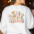 It's a Beautiful Day For Learning Teacher Students Men Women Women's Sweatshirt Back Print White It's a Beautiful Day For Learning Teacher Students Men Women Women's Sweatshirt Back Print White