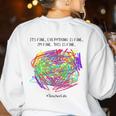 It's Fine Everything Is Fine I'm Fine Pre K Teacher Life For Men Women Girls Kids Women's Sweatshirt Back Print White