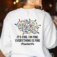 It's Fine I'm Fine Christmas Lights Teacher Xmas Women's Sweatshirt Back Print White It's Fine I'm Fine Christmas Lights Teacher Xmas Women's Sweatshirt Back Print White