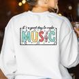 It's A Good Day To Make Music Musician Music Teacher Women's Sweatshirt Back Print White