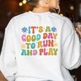 Its A Good Day To Run And Play PE Teacher Physical Education Women's Sweatshirt Back Print White