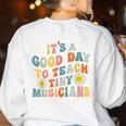 Its A Good Day To Teach Tiny Musicians Music Teacher Flower Women's Sweatshirt Back Print White Its A Good Day To Teach Tiny Musicians Music Teacher Flower Women's Sweatshirt Back Print White