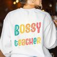 I´m Not Bossy I´m The Teacher Graduation Men Women Women's Sweatshirt Back Print White