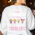 Just Kidding I Chase Toddlers Daycare Provider Nanny Teacher Women's Sweatshirt Back Print White Just Kidding I Chase Toddlers Daycare Provider Nanny Teacher Women's Sweatshirt Back Print White