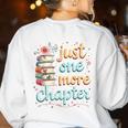 Just One More Chapter Book Reading Floral Teacher Book Lover Women's Sweatshirt Back Print White Just One More Chapter Book Reading Floral Teacher Book Lover Women's Sweatshirt Back Print White