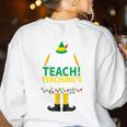 I Just Like To Teach Teaching My Favorite Christmas Teacher Women's Sweatshirt Back Print White I Just Like To Teach Teaching My Favorite Christmas Teacher Women's Sweatshirt Back Print White