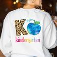 K Is For Kindergarten Teacher Tie Dye Back To School Kinder For Men Women Girls Kids Women's Sweatshirt Back Print White