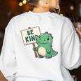 Be Kind Teacher Anti-Bullying Dino Kindness Women Men Boys Women's Sweatshirt Back Print White Be Kind Teacher Anti-Bullying Dino Kindness Women Men Boys Women's Sweatshirt Back Print White