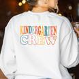 Kinder Crew Kindergarten Teacher First 1st Day Of School Women's Sweatshirt Back Print White Kinder Crew Kindergarten Teacher First 1st Day Of School Women's Sweatshirt Back Print White