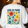 Leer Es Poder Cute Floral Boho Spanish Teacher Reading Women's Sweatshirt Back Print White Leer Es Poder Cute Floral Boho Spanish Teacher Reading Women's Sweatshirt Back Print White