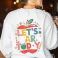 Let's Learn Today Teacher Motivational Back To School Women's Sweatshirt Back Print White Let's Learn Today Teacher Motivational Back To School Women's Sweatshirt Back Print White