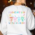 I Love My Job For All The Little Reasons Teacher Women's Sweatshirt Back Print White