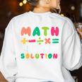 Math Gives Us Hope That Every Problem Has A Solution Teacher For Men Women Girls Kids Women's Sweatshirt Back Print White Math Gives Us Hope That Every Problem Has A Solution Teacher For Men Women Girls Kids Women's Sweatshirt Back Print White