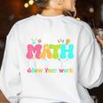 Do Math Not Magic Show Your Work Math Teacher Women's Sweatshirt Back Print White Do Math Not Magic Show Your Work Math Teacher Women's Sweatshirt Back Print White