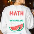 Math Only Place Where People Buy 66 Watermelons Teacher Joke Women's Sweatshirt Back Print White Math Only Place Where People Buy 66 Watermelons Teacher Joke Women's Sweatshirt Back Print White