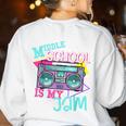 Middle School Is My Jam Cute Teacher Shirt 80's 90's Styl Women's Sweatshirt Back Print White Middle School Is My Jam Cute Teacher Shirt 80's 90's Styl Women's Sweatshirt Back Print White