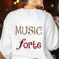 Music Teacher Teaching Music Is My Forte For Music Lovers Women's Sweatshirt Back Print White