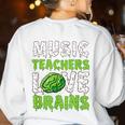 Music Teachers Love Brains Cute Teaching Halloween Women's Sweatshirt Back Print White