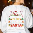 Be Nice To The Teacher Santa Is Watching Christmas Women's Sweatshirt Back Print White