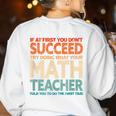 If You Have No Success At First Try It With a Fun Maths Teacher Women's Sweatshirt Back Print White If You Have No Success At First Try It With a Fun Maths Teacher Women's Sweatshirt Back Print White