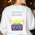 Nursery Rhymes Are My Jam 80s Retro Teachers & Students Kids Women's Sweatshirt Back Print White Nursery Rhymes Are My Jam 80s Retro Teachers & Students Kids Women's Sweatshirt Back Print White