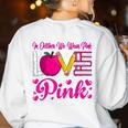 In October We Wear Pink Love Teacher Breast Cancer Awareness Women's Sweatshirt Back Print White