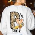 P Is For Pre K Teacher Leopard First Day Of School For Men Women Girls Kids Women's Sweatshirt Back Print White
