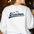 PE Teacher Cute Vintage Graphic Physical Education Teacher Women's Sweatshirt Back Print White PE Teacher Cute Vintage Graphic Physical Education Teacher Women's Sweatshirt Back Print White