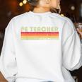 PE TEACHER Job Title Profession Birthday Worker Idea Women's Sweatshirt Back Print White