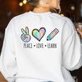 Peace Love Learn Tie Dye Teacher Kids 100th Days Of School Women's Sweatshirt Back Print White