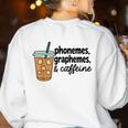 Phonemes Graphemes And Caffeine Coffee Teacher Appreciation Women's Sweatshirt Back Print White Phonemes Graphemes And Caffeine Coffee Teacher Appreciation Women's Sweatshirt Back Print White
