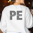 Physical Education PE Teacher Phys Ed Student Grad Women's Sweatshirt Back Print White Physical Education PE Teacher Phys Ed Student Grad Women's Sweatshirt Back Print White