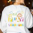 Play Is Learning Design T Designs For Teachers Preschool Women's Sweatshirt Back Print White Play Is Learning Design T Designs For Teachers Preschool Women's Sweatshirt Back Print White