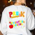 Pre-k Where The Adventure Begins First Day Of Prek Teacher Women's Sweatshirt Back Print White Pre-k Where The Adventure Begins First Day Of Prek Teacher Women's Sweatshirt Back Print White