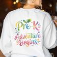 Pre-K Where The Adventure Begins Preschool Teachers Students Women's Sweatshirt Back Print White Pre-K Where The Adventure Begins Preschool Teachers Students Women's Sweatshirt Back Print White