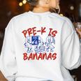 Pre-K Is Bananas Teacher Back To School Chaos Coordinator Women's Sweatshirt Back Print White Pre-K Is Bananas Teacher Back To School Chaos Coordinator Women's Sweatshirt Back Print White