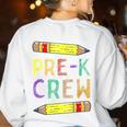 Pre-K Crew PreK Teachers Back To School Women's Sweatshirt Back Print White Pre-K Crew PreK Teachers Back To School Women's Sweatshirt Back Print White