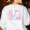 In My Pre K Era Groovy Back To School First Day Teacher Kids Women's Sweatshirt Back Print White