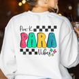 Pre-K Paraprofessional Teacher Back To School Vibes Women's Sweatshirt Back Print White Pre-K Paraprofessional Teacher Back To School Vibes Women's Sweatshirt Back Print White